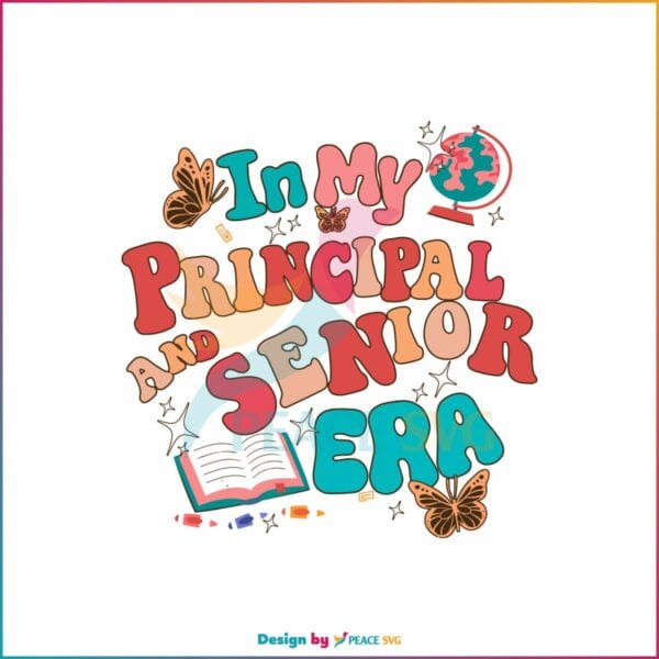 in-my-principal-and-senior-era-svg-teacher-gift-svg-cricut-file
