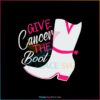 give-cancer-the-boot-cancer-warrior-svg-cutting-digital-files