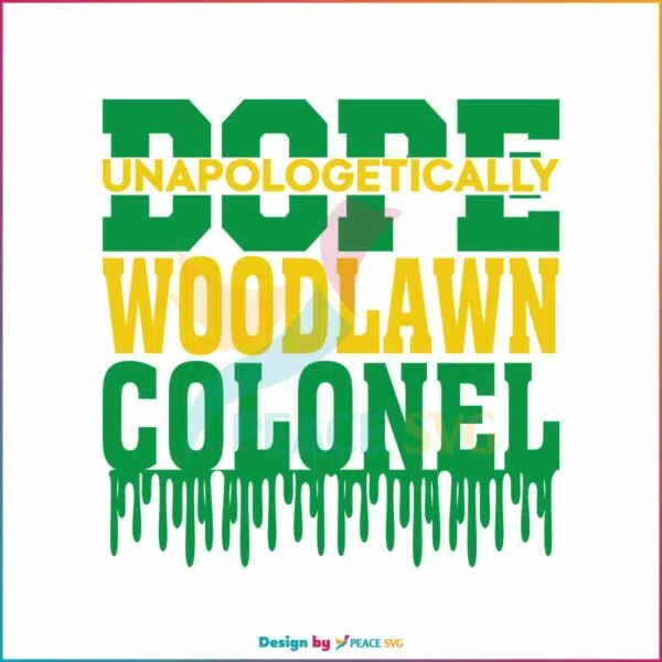 woodlawn-colonel-svg-dope-unapologetically-svg-cricut-file