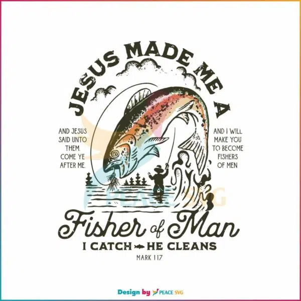 jesus-made-me-a-fisher-of-men-svg-graphic-design-file