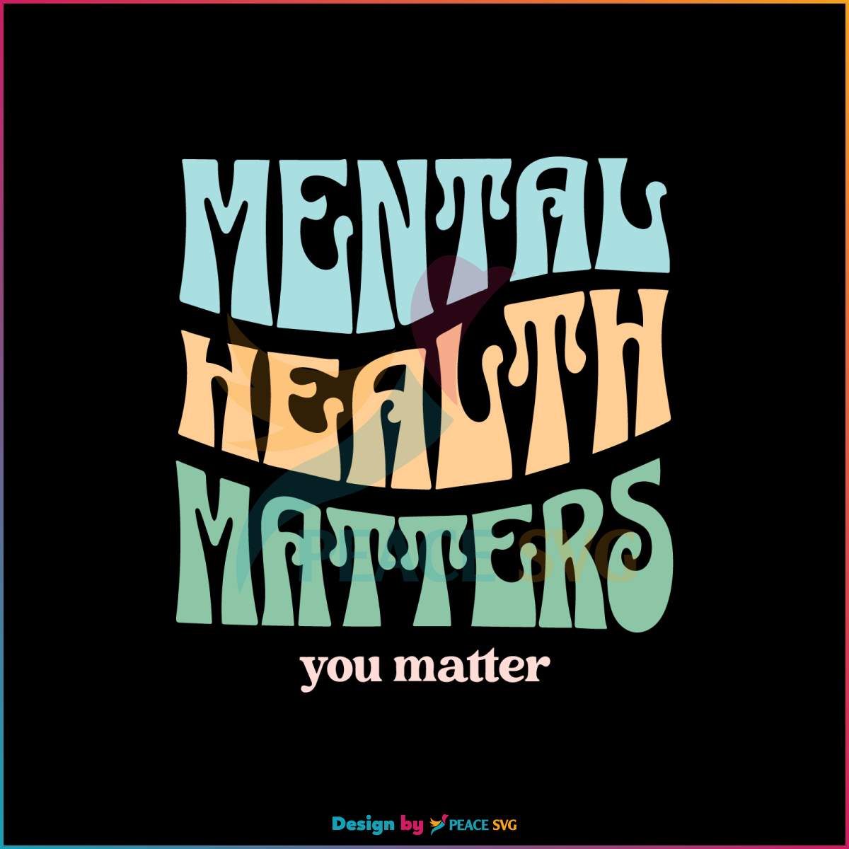 mental-health-matters-quote-svg-graphic-design-file