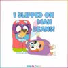 i-slipped-on-mah-beans-svg-bluey-family-svg-cutting-file