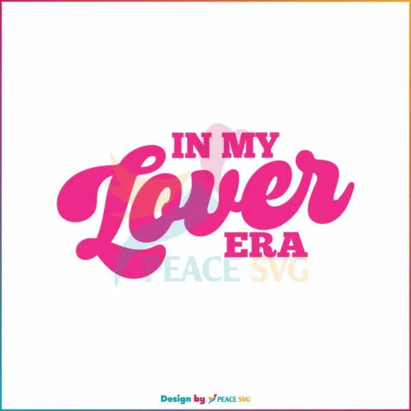 in-my-lover-era-svg-engagement-gift-svg-graphic-design-file