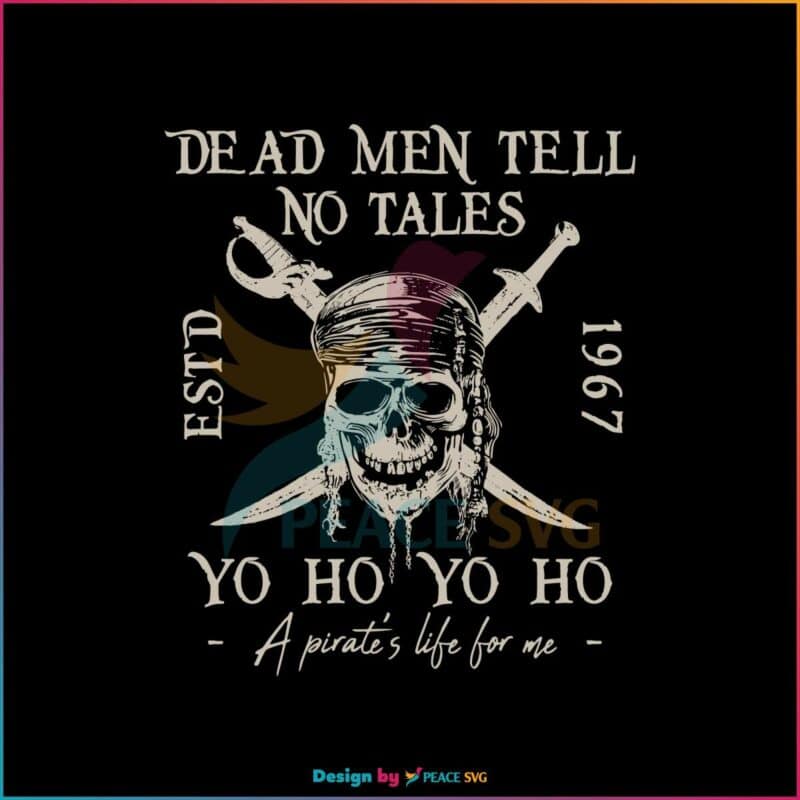 Vintage Dead Men Tell No Tales SVG Disney Pirates SVG File » PeaceSVG