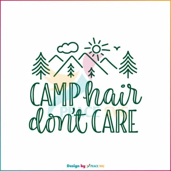 camp-hair-dont-care-svg-funny-camping-svg-cricut-file