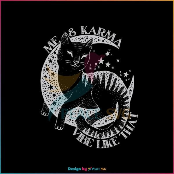 me-and-karma-vibe-like-that-svg-karma-is-a-cat-svg-files