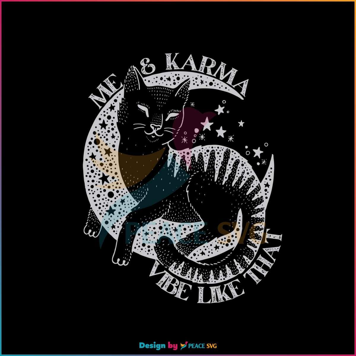 me-and-karma-vibe-like-that-svg-karma-is-a-cat-svg-files