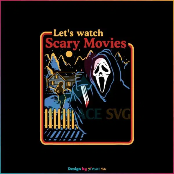 lets-watch-scary-movies-svg-halloween-gift-svg-cricut-files