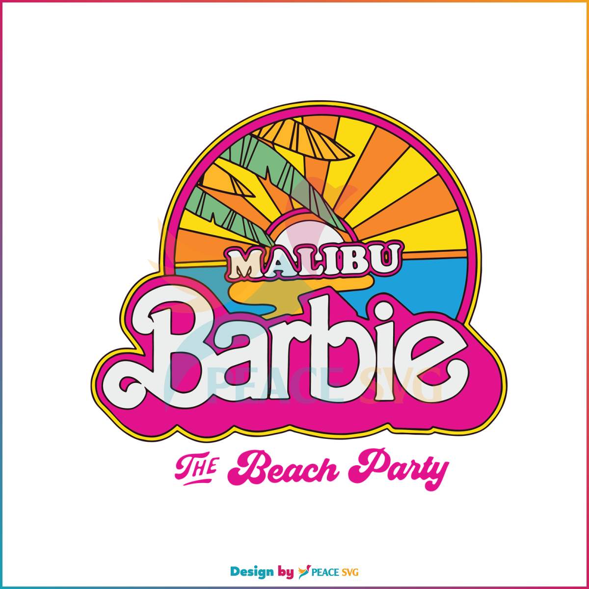 Barbie Malibu Beach Party SVG Barbie Movie SVG Cricut File » PeaceSVG