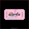 barbie-movie-ticket-greta-gerwig-svg-cutting-digital-file