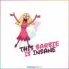 this-barbie-is-insane-svg-funny-barbie-svg-digital-cricut-file