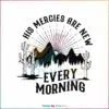 his-mercies-are-new-every-morning-svg-bible-verse-svg-file