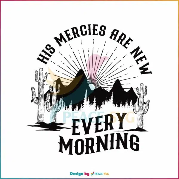 his-mercies-are-new-every-morning-svg-bible-verse-svg-file