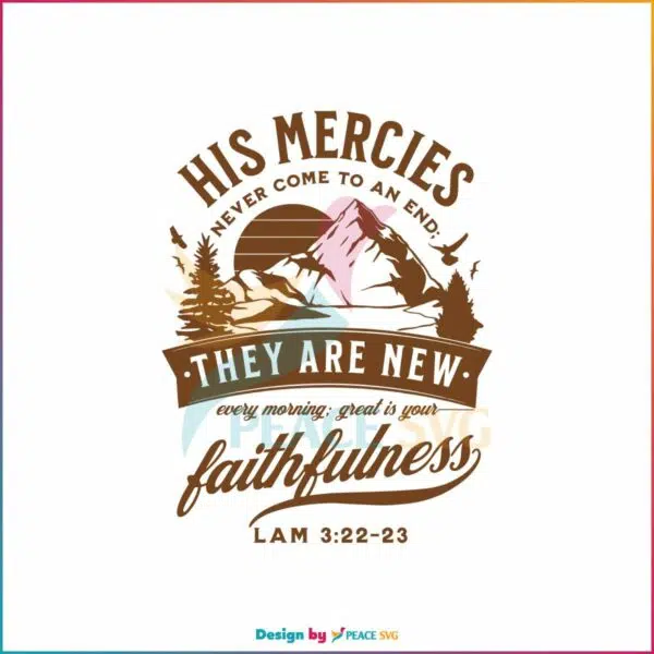 his-mercies-never-come-to-an-end-svg-cutting-digital-file