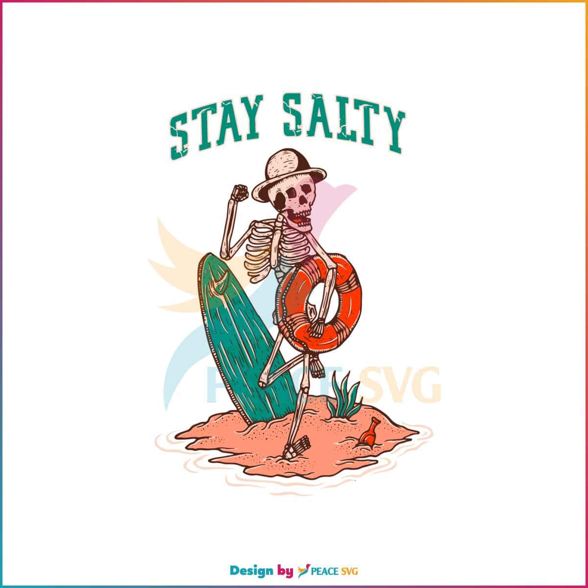 Surf Skeleton SVG Stay Salty Beach Vibes SVG Graphic Design File » PeaceSVG