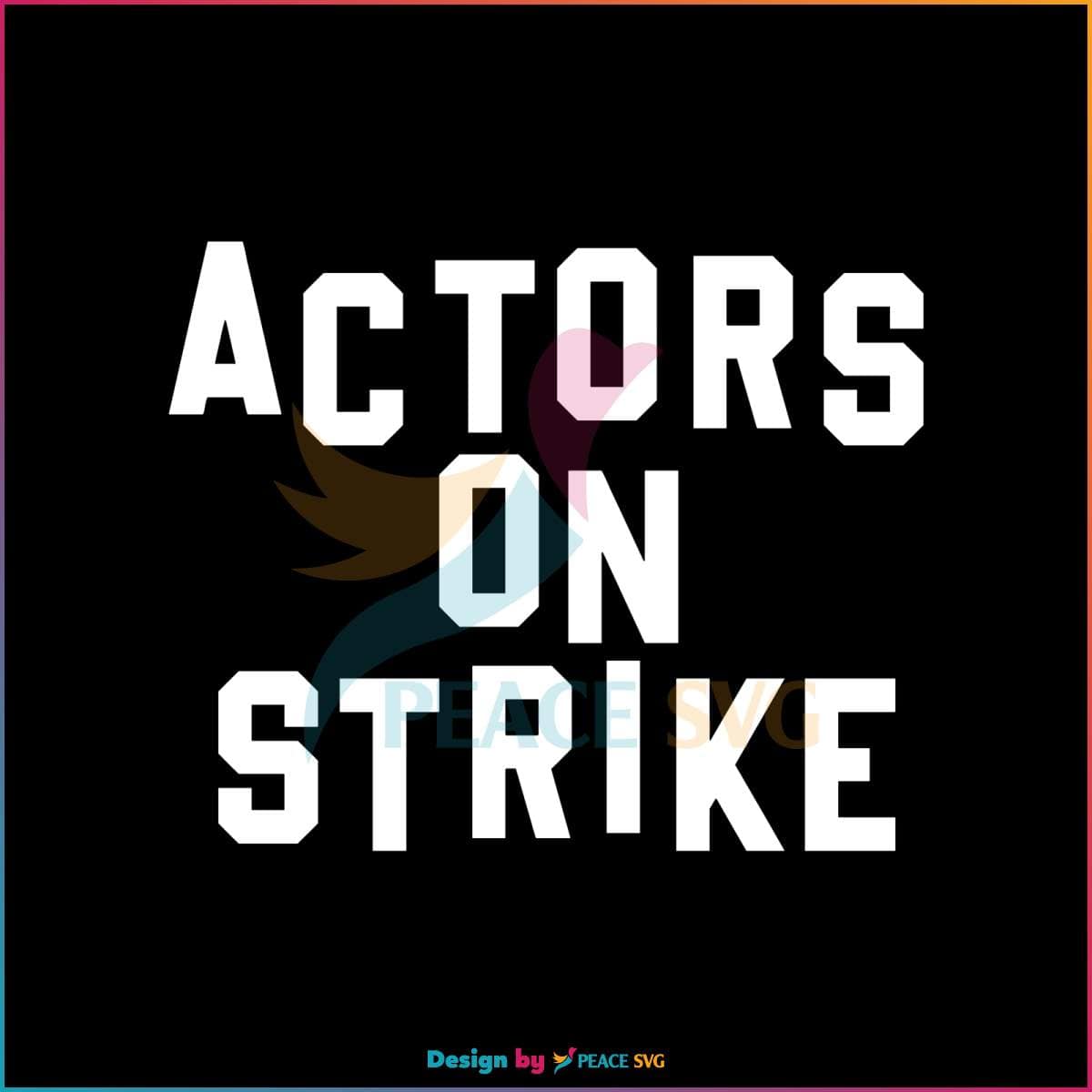 actors-on-strike-svg-sag-aftra-strike-union-svg-cutting-file