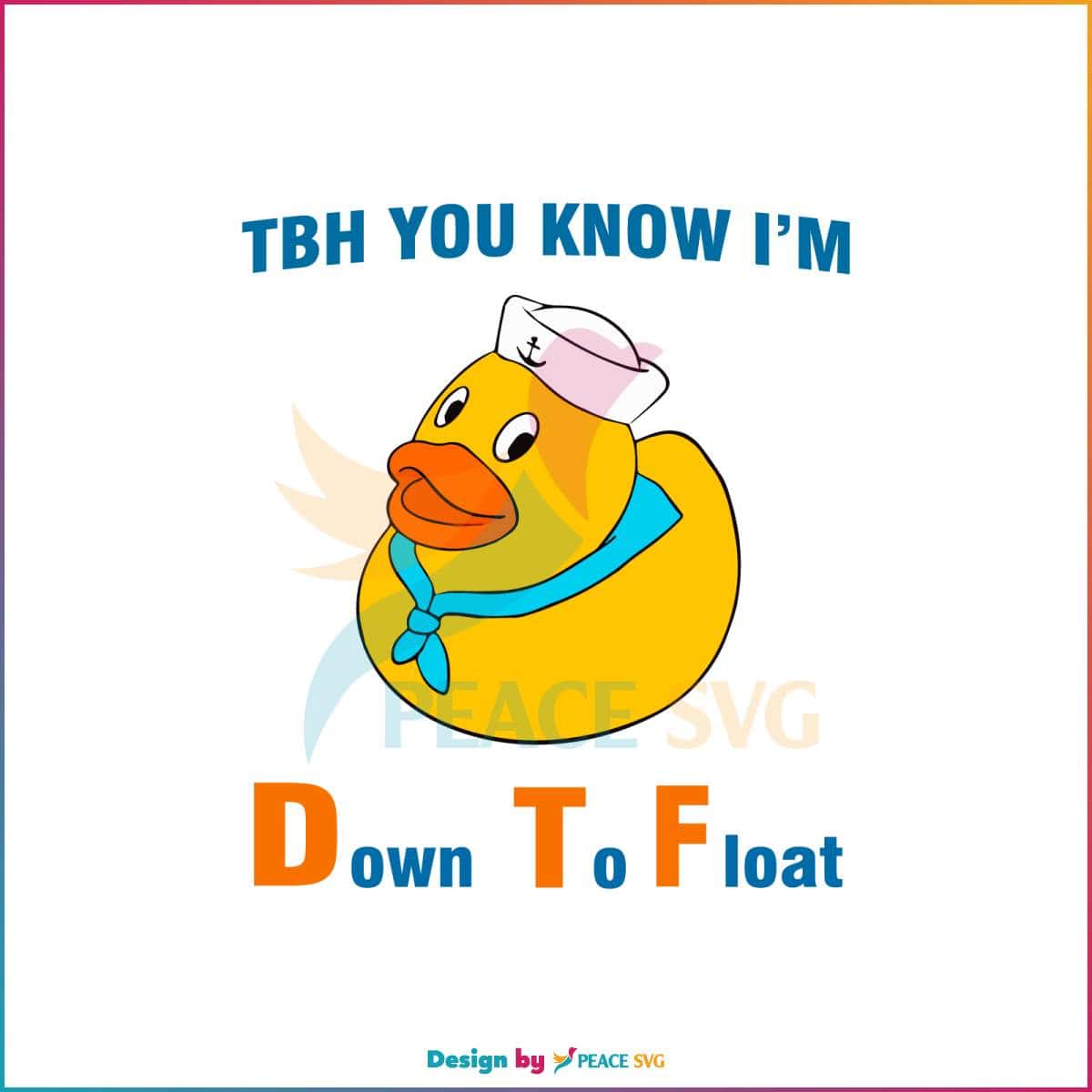 free-tbh-you-know-i-am-down-to-float-cute-svg-digital-cricut-file