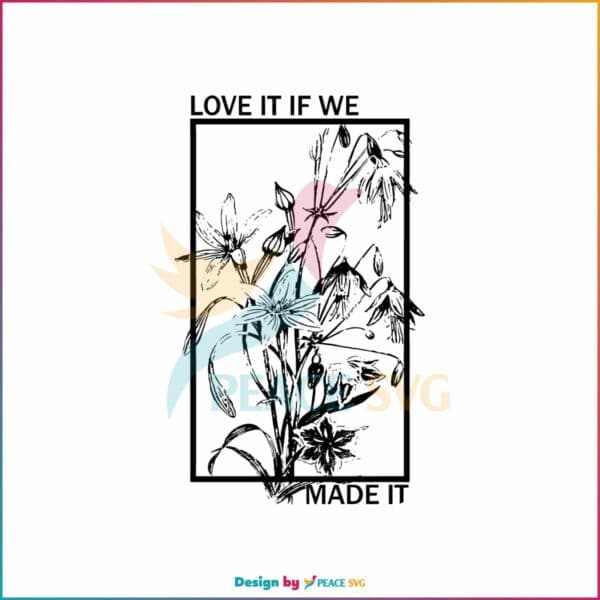 love-it-if-we-made-it-svg-the-1975-band-album-svg-cricut-file