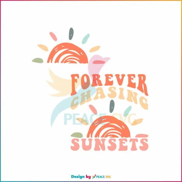 forever-chasing-sunsets-svg-beach-vibes-svg-digital-cricut-file