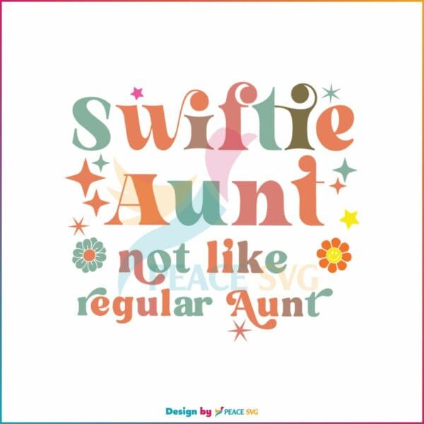 swiftie-aunt-not-like-regular-aunt-svg-taylor-lover-svg-file
