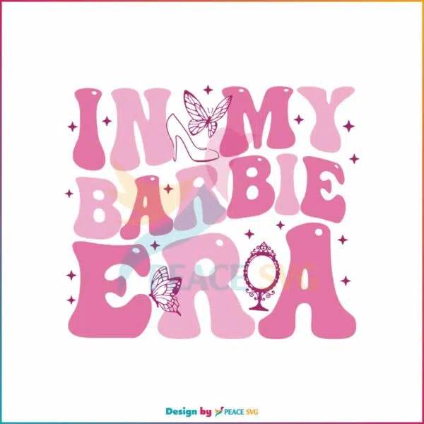 in-my-barbie-era-svg-barbie-movie-2023-svg-digital-cricut-file