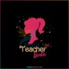 teacher-barbie-back-to-school-svg-barbie-movie-svg-cricut-file