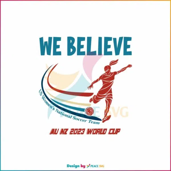 we-believe-us-womens-national-soccer-team-svg-digital-file