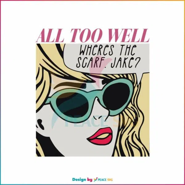 taylor-swift-all-too-well-svg-taylor-2023-tour-svg-digital-file