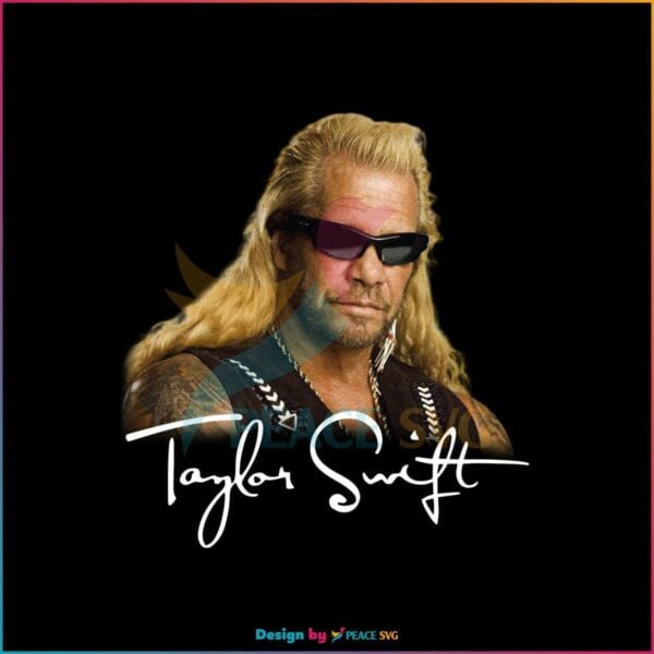 duane-chapman-taylor-swift-dog-the-bounty-hunter-png-file