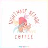 funny-nightmare-before-coffee-cute-skeleton-and-coffee-svg
