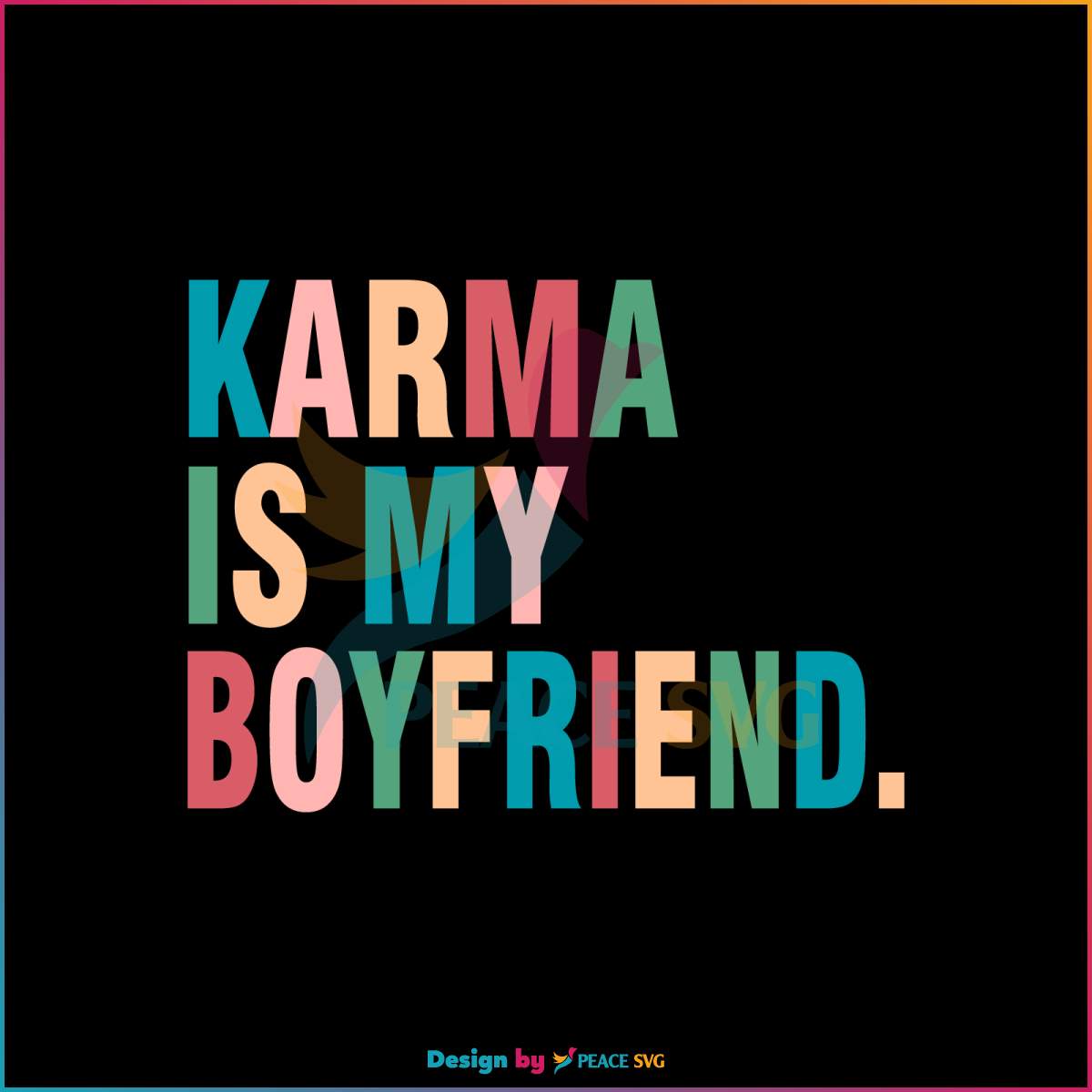 karma-is-my-boyfriend-svg-taylor-karma-svg-file-for-cricut