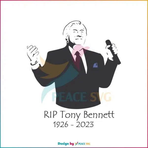 rip-tony-bennett-legend-singer-1926-2023-svg-cutting-file