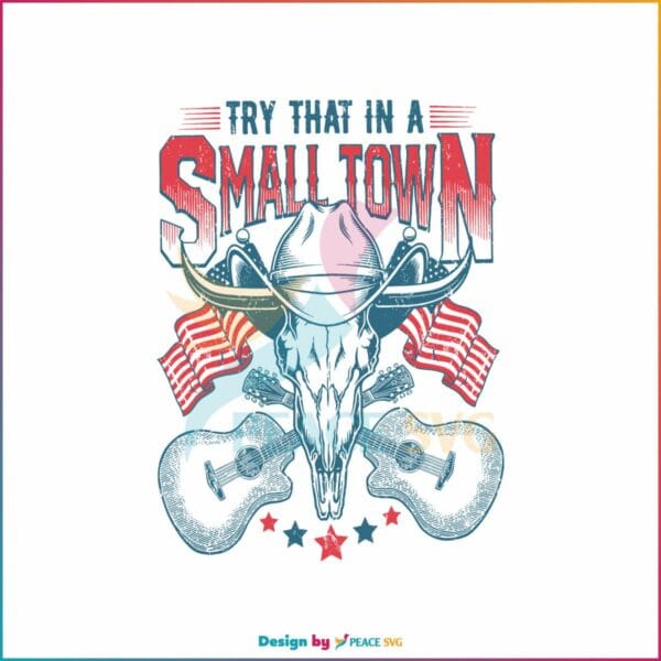 western-cowboy-try-that-in-a-small-town-svg-design-file