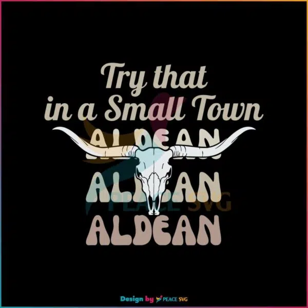 bullhead-try-that-in-a-small-town-aldean-svg-cutting-file