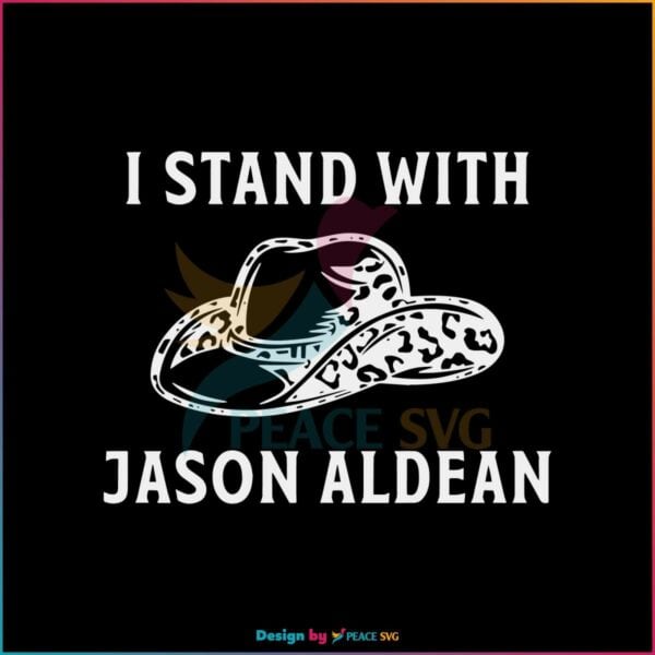 i-stand-with-jason-aldean-svg-cutting-digital-file
