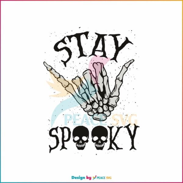 stay-spooky-skeleton-hands-halloween-svg-file-for-cricut