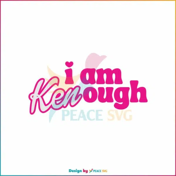 i-am-kenough-funny-barbie-movie-svg-graphic-design-file