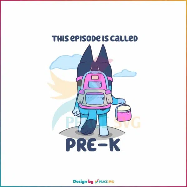 this-episode-is-called-prek-bluey-svg-cutting-digital-file