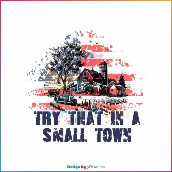 try-that-in-a-small-town-svg-jason-aldean-svg-digital-file