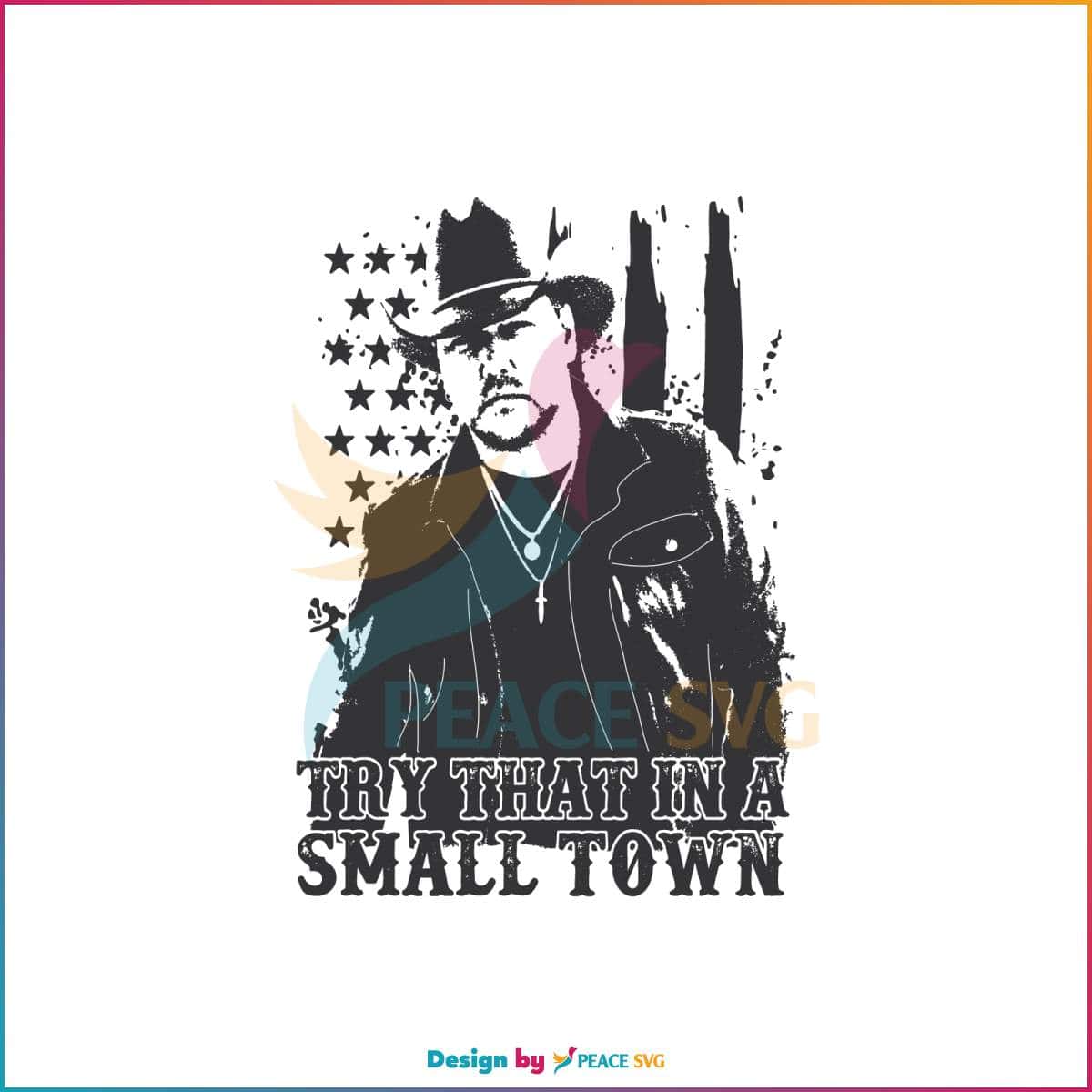 Jason Aldean Try That In A Small Town SVG Western Cowboy SVG » PeaceSVG