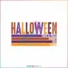 retro-halloween-trick-and-treat-spooky-boo-scary-svg-cricut-file