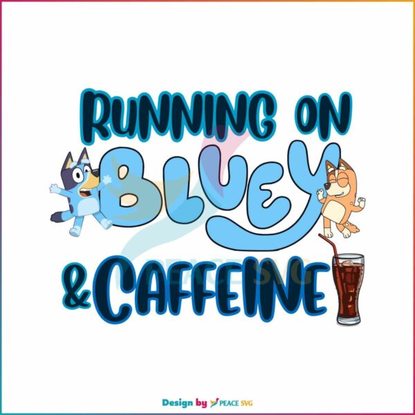 running-on-bluey-and-caffeine-svg-graphic-design-file
