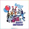 bluey-happy-birthday-svg-birthday-gift-svg-digital-cricut-file
