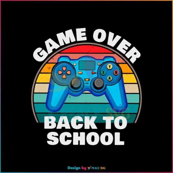 funny-game-over-back-to-school-svg-cutting-digital-file