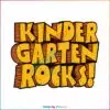 kindergarten-rocks-back-to-school-svg-cutting-digital-file