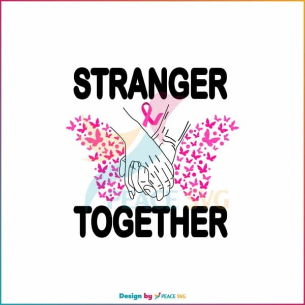stranger-together-breast-cancer-awareness-svg-for-cricut-files