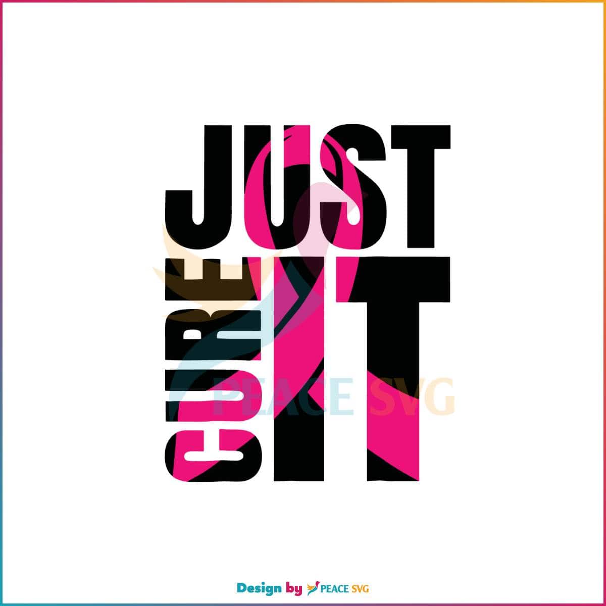just-cure-it-breast-cancer-awareness-svg-for-cricut-files