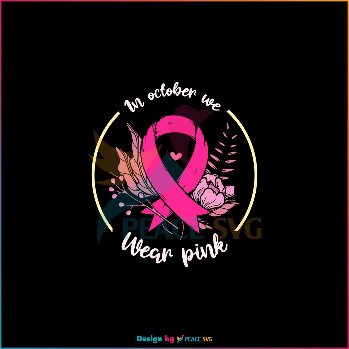we-wear-pink-breast-cancer-awareness-svg-digital-cricut-file