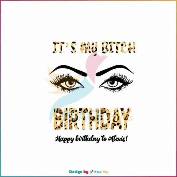 it-is-my-bitch-birthday-leopard-svg-for-cricut-file