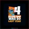 4-because-three-was-so-last-year-svg-cutting-digital-file